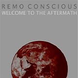 Remo Conscious - Welcome To The Aftermath