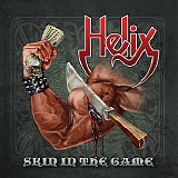 Helix - Skin In The Game