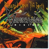 Vengeance Rising - Released Upon The Earth