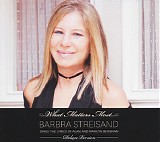 Barbra Streisand - What Matters Most - Barbra Streisand Sings The Lyrics Of Alan And Marilyn Bergman [deluxe edition]