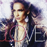 Jennifer Lopez - Love? (Deluxe Edition)