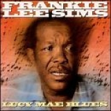 Frankie Lee Sims - Lucy Mae Blues