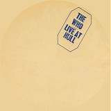 The Who - Live At Hull (Live At Leeds 40th Anniversary Edition)