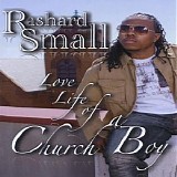 Rashard Small - Love Life of a Church Boy