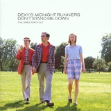 Dexy's Midnight Runners - Don't Stand Me Down - The Director's Cut