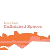 Giancarlo Vulcano - Unfinished Spaces