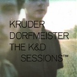 Kruder & Dorfmeister - The K&D Sessions