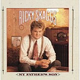 Ricky Skaggs - My Father's Son