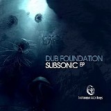 Dub Foundation - Subsonic EP