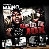 Maino - Respect The Jux (Official Mixtape Hosted By Funk Flex)