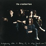 The Cranberries - Everybody Else Is Doing It, So Why Can't We?