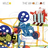 Wilco - The Whole Love (Deluxe Edition) Disk 1