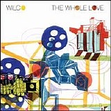 Wilco - The Whole Love (Deluxe Edition) Disk 2
