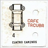 CafÃ© Tacuba - Cuatro caminos