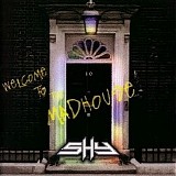 Shy - Welcome To The Madhouse