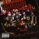 Confederacy Of Horsepower - Vagabond Cabaret