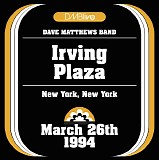 Dave Matthews Band - DMBLive - Live At Irving Plaza, New York, NY, 26.03.1994