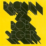 Bob Seger - Back In '72 [RM 2008]