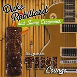 Duke Robillard and Sunny Crownover - Tales From The Tiki Lounge