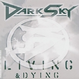 Dark Sky - Living & Dying