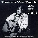 Van Zandt, Townes - Rear View Mirror