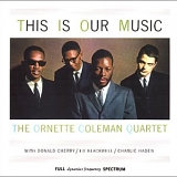 The Ornette Coleman Quartet - This Is Our Music