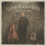 Glen Campbell - Ghost On The Canvas