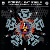 Pop Will Eat Itself - This Is The Day... This Is The Hour... This Is This! - Expanded 2011 Edition