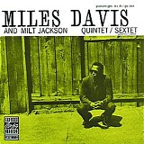 Miles Davis & Milt Jackson - Quintet / Sextet