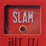 The Slam - Hit It!