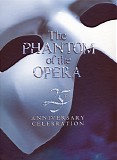 Andrew Lloyd Webber / Cast Recording - The Phantom Of The Opera 25th Anniversary Celebration