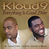 Kloud 9 - Everything Is Good 2nite
