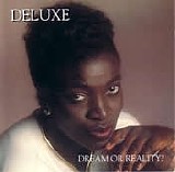 Deluxe - Dream Or Reality