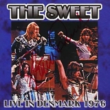 Sweet - Live In Denmark 1976