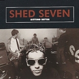 Shed Seven - Getting Better