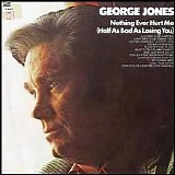 Jones, George - Nothing Ever Hurt Me