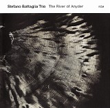 Stefano Battaglia Trio - The River of Anyder