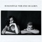 Rosenstolz - Wir sind am Leben