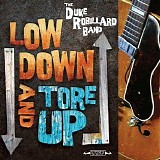 The Duke Robillard Band - Low Down & Tore Up