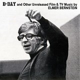 Elmer Bernstein - D-DAY and Other Unreleased Film & TV music