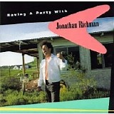 Richman, Jonathan - Having a Party With Jonathan Richman