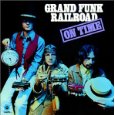 Grand Funk Railroad - On Time