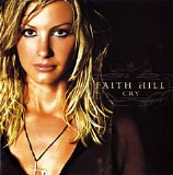 Hill, Faith - Cry