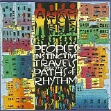 A Tribe Called Quest - People's Instinctive Travels And The Paths Of Rhythm