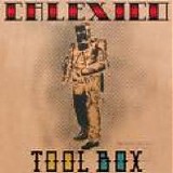 Calexico - Tool Box