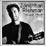 Richman, Jonathan - The Lost Album