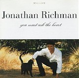 Richman, Jonathan - You Must Ask the Heart