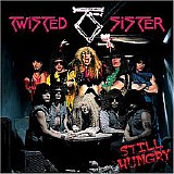 Twisted Sister - Still Hungry