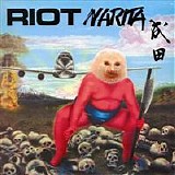 Riot - Narita