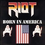 Riot - Born in America